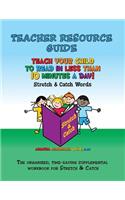 Teacher Resource Guide for Teach Your Child to Read in Less Than 10 Minutes a Day