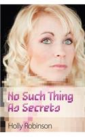 No Such Thing as Secrets
