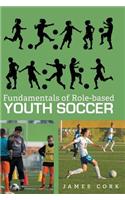 Fundamentals of Role-Based Youth Soccer