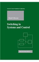 Switching in Systems and Control