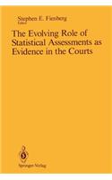 Evolving Role of Statistical Assessments as Evidence in the Courts