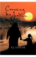 Crossing My Jordan: With the Strength of a Woman, Not the Grief of a Child!(English)
