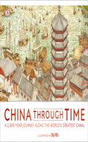 China Through Time: A 2,500-Year Journey Along the World's Greatest Canal(Through Time)