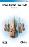 Down by the Riverside: Conductor Score & Parts (Belwin String Orchestra - Performanceplus+)