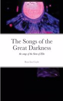 The Songs of the Great Darkness
