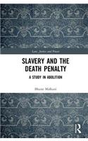 Slavery and the Death Penalty