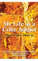 My Life as a Coke Addict