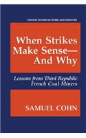 When Strikes Make Sense--And Why