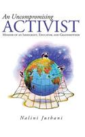 An Uncompromising Activist