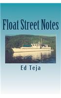 Float Street Notes