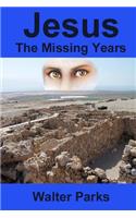 Jesus the Missing Years