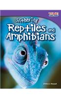 Slithering Reptiles and Amphibians (Library Bound)