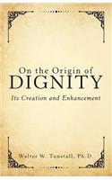 On the Origin of Dignity