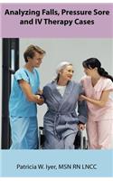 Analyzing Falls, Pressure Sore and IV Therapy Cases