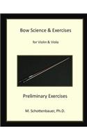 Bow Science & Exercises for Violin & Viola Preliminary Exercises