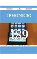 iPhone 3g 189 Success Secrets - 189 Most Asked Questions on iPhone 3g - What You Need to Know