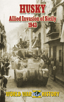 Husky: Allied Invasion of Sicily 1943(English)