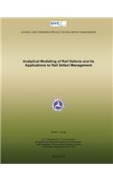 Analytical Modelling of Rail Defects and Its Applications to Rail Defect Management