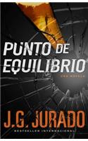Punto de Equilibrio (Point of Balance Spanish Edition)