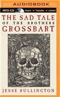 Sad Tale of the Brothers Grossbart