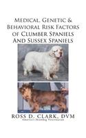 Medical, Genetic & Behavioral Risk Factors of Sussex Spaniels and Clumber Spaniels