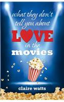 what they don't tell you about love in the movies