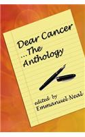 Dear Cancer...The Anthology