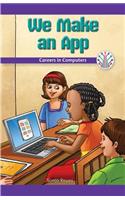 We Make an App: Careers in Computers