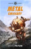 Metal Emissary