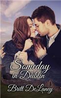 Someday In Dublin