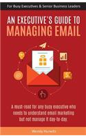 An Executive's Guide to Managing Email