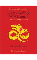 Do We Really Know China?