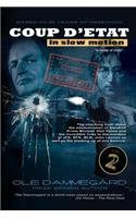 Coup d'Etat in Slow Motion Vol II: The Murder of Olof Palme(2 Coup d'Etat in Slow Motion)