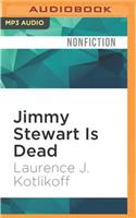 Jimmy Stewart Is Dead