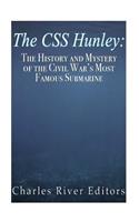 The CSS Hunley: The History and Mystery of the Civil War's Most Famous Submarine(English)