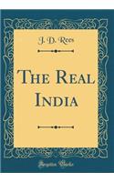 The Real India (Classic Reprint)