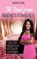 Road from Brokenness to Wholeness