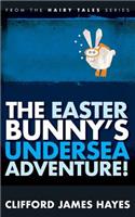 Easter Bunny's Undersea Adventure!