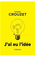 J'ai eu l'idée