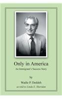 Only in America: An Immigrant's Success Story
