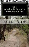 Academic Leader's Survival Guide