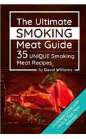 The Ultimate Smoking Meat Guide
