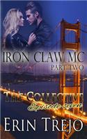 Iron Claw MC Part 2: The Collective Season One Episode Seven