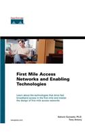 First Mile Access Networks and Enabling Technologies