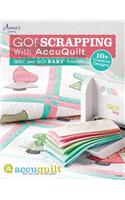 Go! Scrapping with AccuQuilt: Go! and Go! Baby Friendly