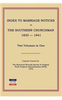Index to Marriage Notices in Southern Churchman, 1835-1941. Two Volumes in One
