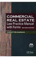 Commercial Real Estate Law Practice Manual with Forms