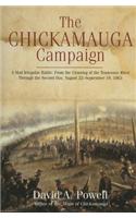 The Chickamauga Campaign - A Mad Irregular Battle: From the Crossing of Tennessee River Through the Second Day, August 22 - September 19, 1863: A Mad Irregular Battle: From the Crossing of Tennessee River Through the Second Day, August 22 - September 19, 1863