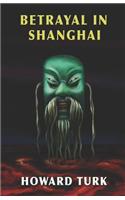 Betrayal in Shanghai
