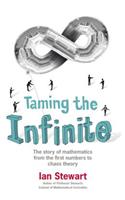 Taming the Infinite: The Story of Mathematics